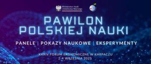 Napis na grafice Pawilon Polskiej Nauki zapowiadający XXXIV Forum Ekonomicznym w Karpaczu