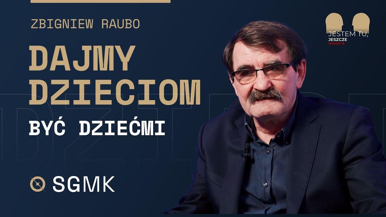 „Pozwólmy dzieciom być dziećmi” – z trenerem Zbigniewem Raubo o roli sportu w prewencji samobójstw "Pozwólmy dzieciom być dziećmi" - z trenerem Zbigniewem Raubo o roli sportu w prewencji samobójstw