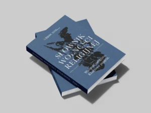 Dwa egzemplarze książki „Słownik Wolności Religiijnej”, tom 1. Niebieska okładka przedstawia klasyczną rycinę skrzydlatej postaci dzierżącej włócznię. Podtytuł: „Wolność religijna. Kluczowe pojęcia.” Autorzy: Maria Alejandra Vanney, Weronika Kudła, Piotr Roszak. Wydana przez SGMK Kolegium Nauk Prawnych.