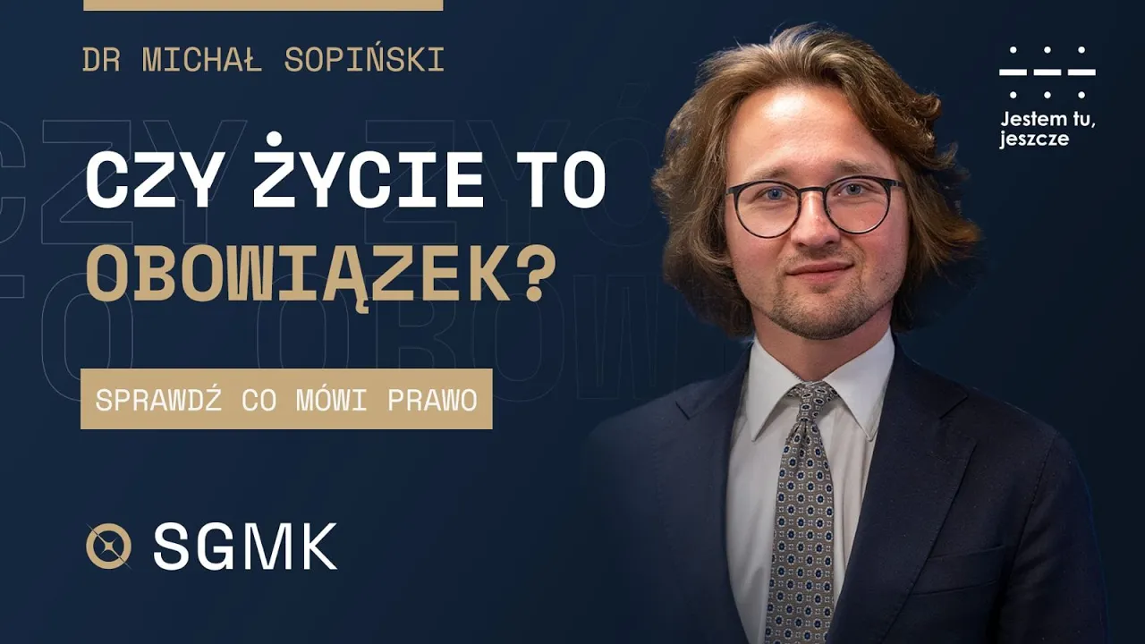 Dr Michał Sopiński, obok pytania „Czy życie to obowiązek?” i informacji „Sprawdź co mówi prawo”.